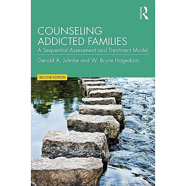 Counseling Addicted Families, Gerald A. Juhnke, W. Bryce Hagedorn