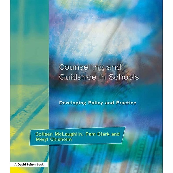 Counseling and Guidance in Schools, Colleen Mclaughlin, Meryl Chisholm, Pam Clark