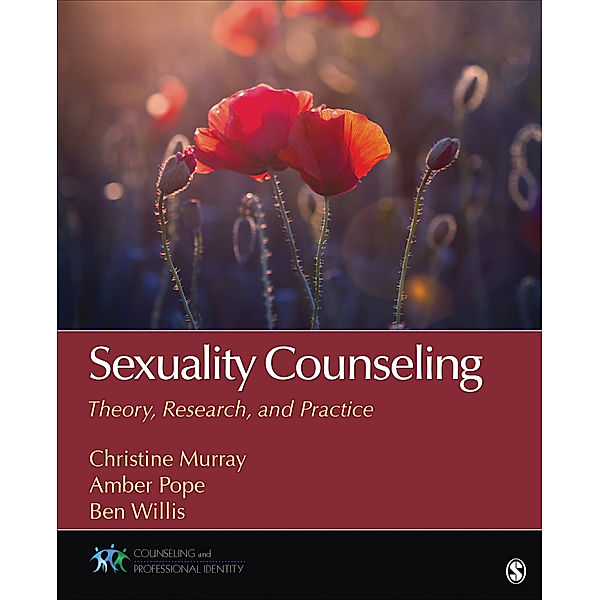 Counseling and Professional Identity: Sexuality Counseling, Amber L. Pope, Benjamin T. (Tinsley) Willis, Christine E. (Elizabeth) Murray