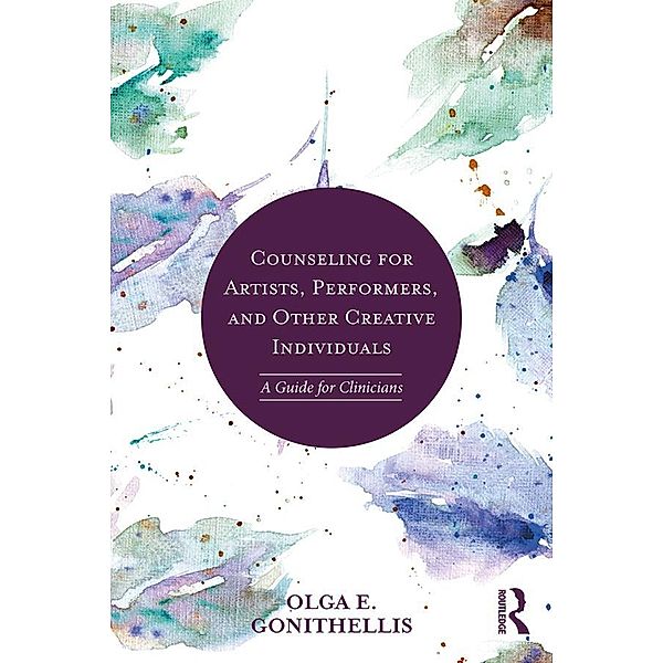 Counseling for Artists, Performers, and Other Creative Individuals, Olga E. Gonithellis