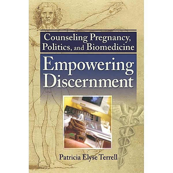 Counseling Pregnancy, Politics, and Biomedicine, Patricia Elyse Terrell