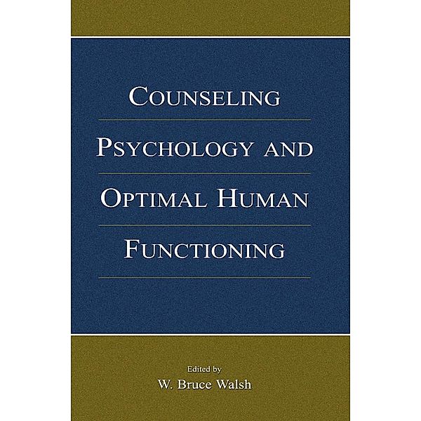 Counseling Psychology and Optimal Human Functioning