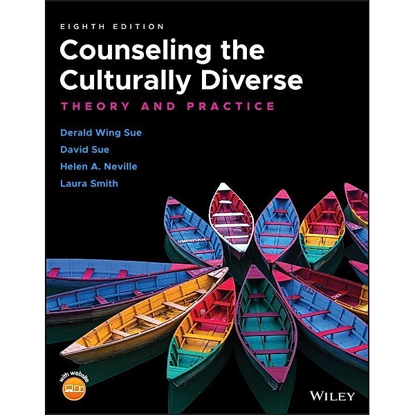 Counseling the Culturally Diverse, Derald Wing Sue, David Sue, Helen A. Neville, Laura Smith