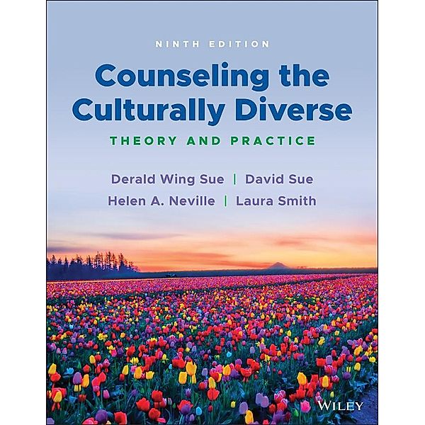 Counseling the Culturally Diverse, Derald Wing Sue, David Sue, Helen A. Neville, Laura Smith