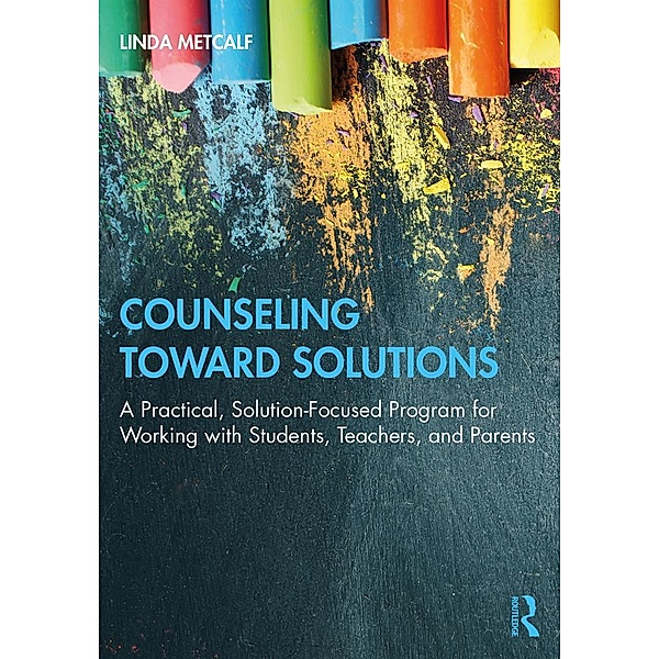 Counseling Toward Solutions, Linda Metcalf