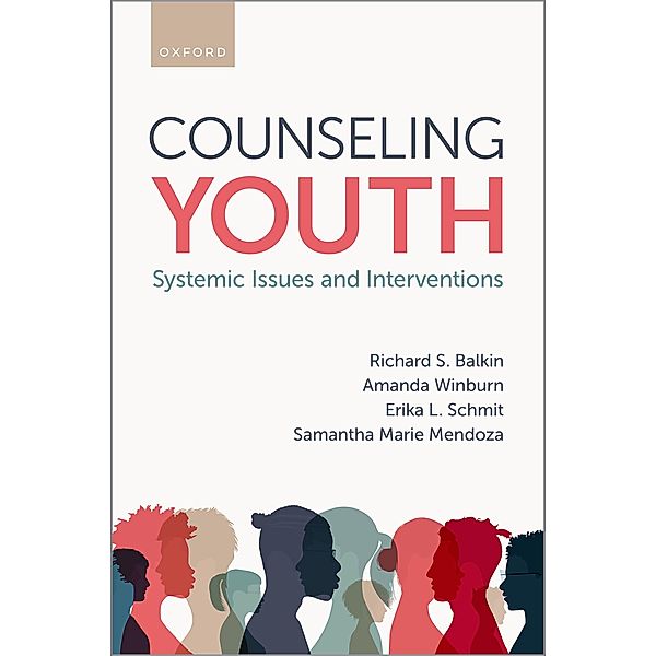 Counseling Youth, Richard S. Balkin, Amanda Winburn, Erika L. Schmit, Samantha M. Mendoza