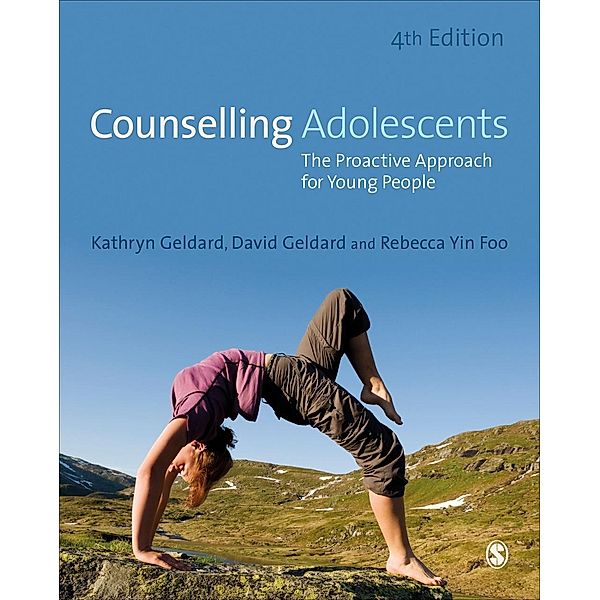 Counselling Adolescents, Kathryn Geldard, David Geldard, Rebecca Yin Foo