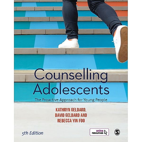 Counselling Adolescents, Kathryn Geldard, David Geldard, Rebecca Yin Foo