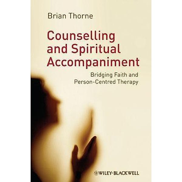 Counselling and Spiritual Accompaniment, Brian Thorne