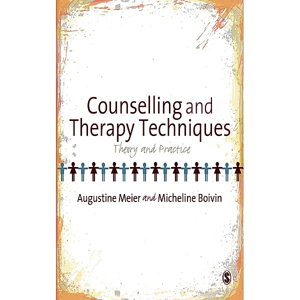 Counselling and Therapy Techniques, Augustine Meier, Micheline Boivin