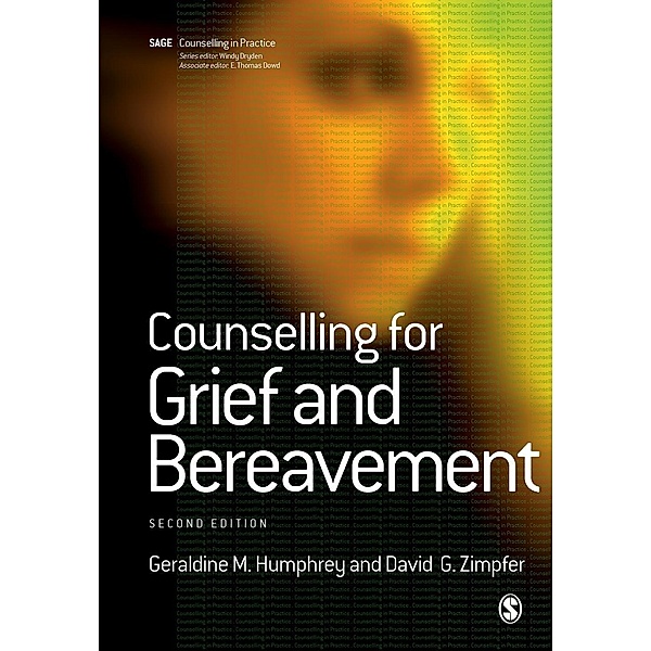 Counselling for Grief and Bereavement / Therapy in Practice, Geraldine M Humphrey, David Zimpfer
