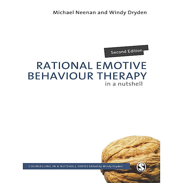 Counselling in a Nutshell: Rational Emotive Behaviour Therapy in a Nutshell, Windy Dryden, Michael Neenan
