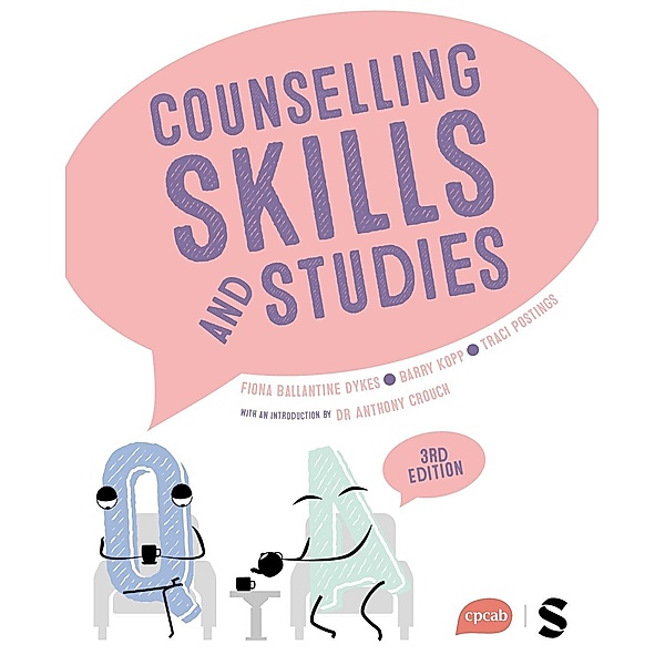 Counselling Skills and Studies, Fiona Ballantine Dykes, Traci Postings, Barry Kopp, Anthony Crouch