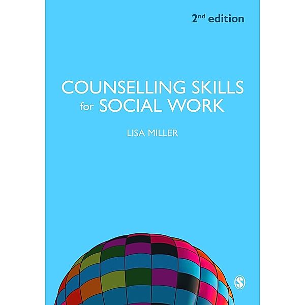 Counselling Skills for Social Work, Lisa Miller