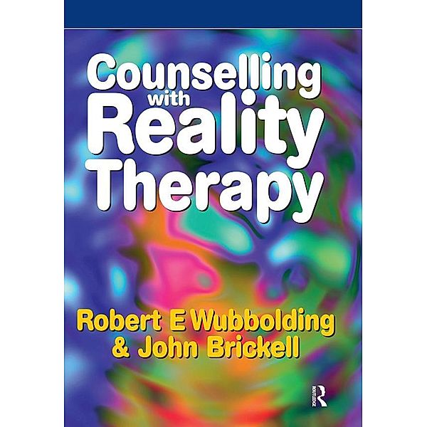 Counselling with Reality Therapy, Robert Wubbolding
