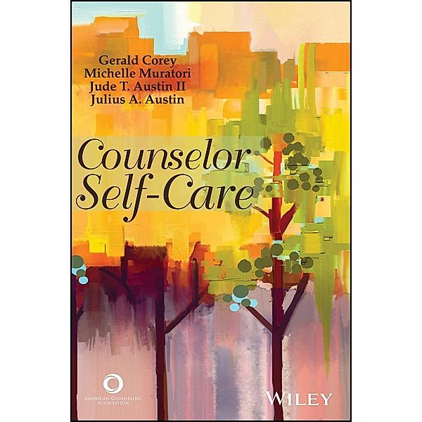 Counselor Self-Care, Gerald Corey, Michelle Muratori, Jude T. Austin, Julius A. Austin