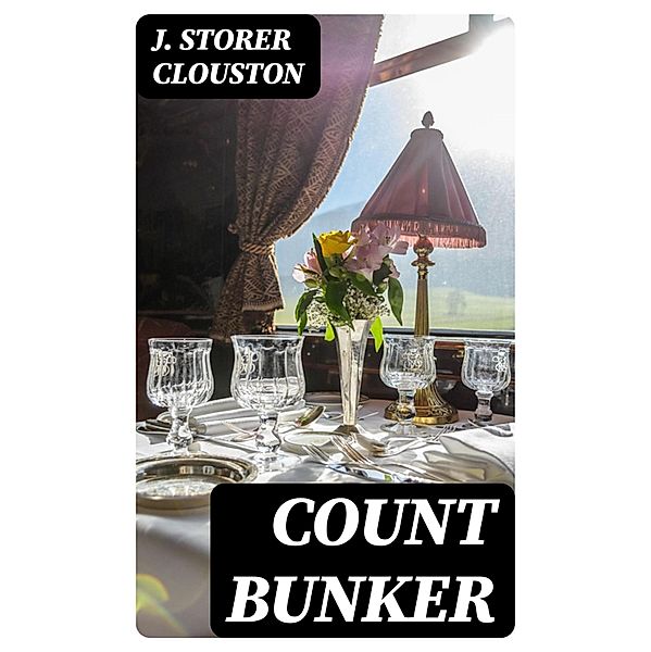 Count Bunker, J. Storer Clouston