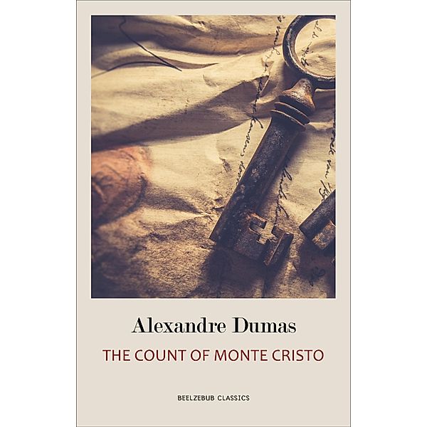 Count of Monte Cristo / Beelzebub Classics, Dumas Alexandre Dumas