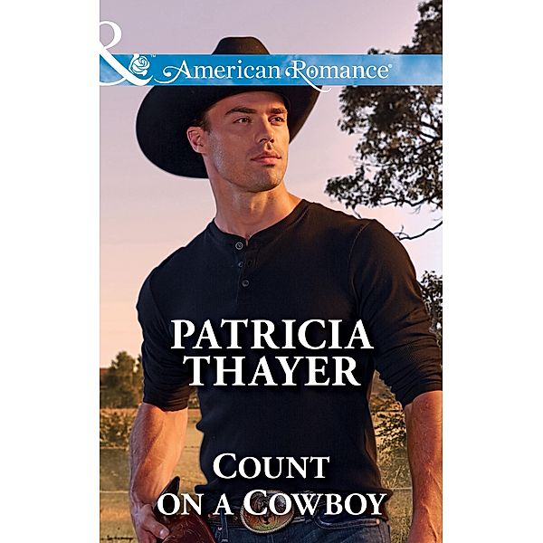 Count On A Cowboy (Mills & Boon American Romance) (Rocky Mountain Twins, Book 1) / Mills & Boon American Romance, Patricia Thayer