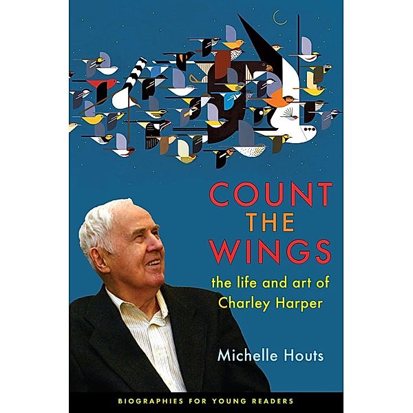Count the Wings / Biographies for Young Readers, Michelle Houts