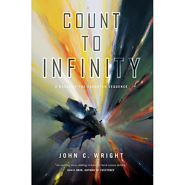 Count to Infinity / The Eschaton Sequence Bd.6, John C. Wright