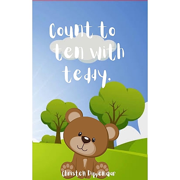 Count to Ten With Teddy., Christell Dippenaar
