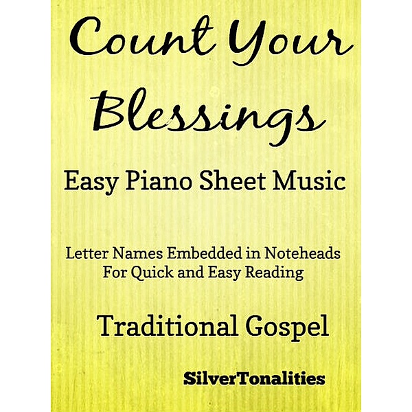Count Your Blessings Traditional Gospel - Easy Piano Sheet Music, Silver Tonalities, Traditional Gospel