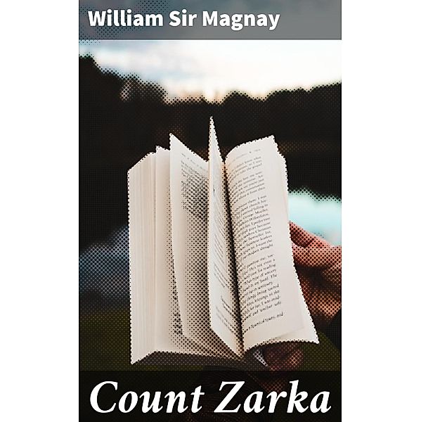 Count Zarka, William Magnay
