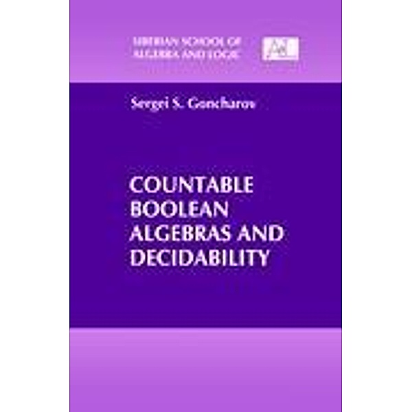 Countable Boolean Algebras and Decidability, Sergei S. Goncharov