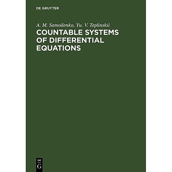 Countable Systems of Differential Equations, Anatolii M. Samoilenko, Yu. V. Teplinskii