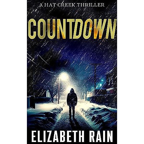 Countdown (A Hat Creek Thriller, #3) / A Hat Creek Thriller, Elizabeth Rain