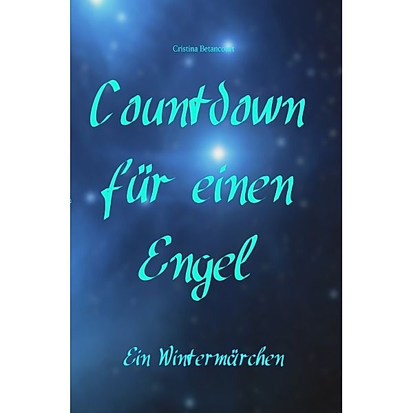 Countdown für einen Engel, Cristina Betancourt