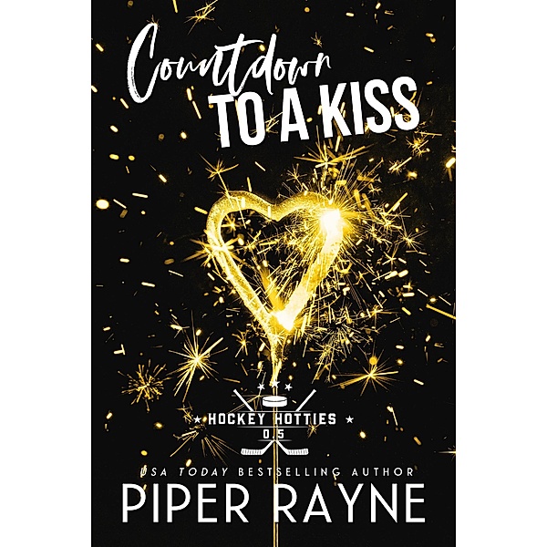Countdown to a Kiss (Hockey Hotties, #0.5) / Hockey Hotties, Piper Rayne