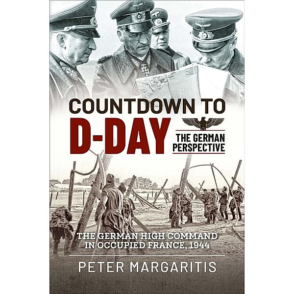 Countdown to D-Day: The German Perspective / Latin America at War, Peter Margaritis