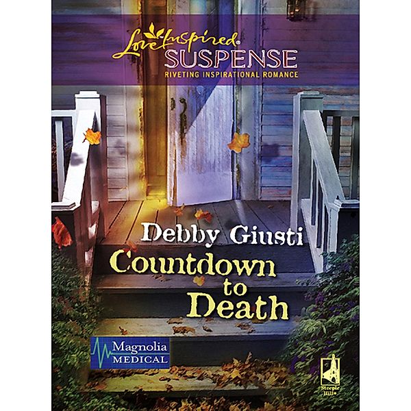 Countdown to Death (Mills & Boon Love Inspired) (Magnolia Medical, Book 1), Debby Giusti