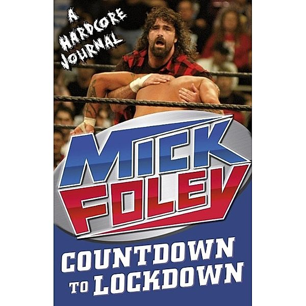 Countdown to Lockdown, Mick Foley