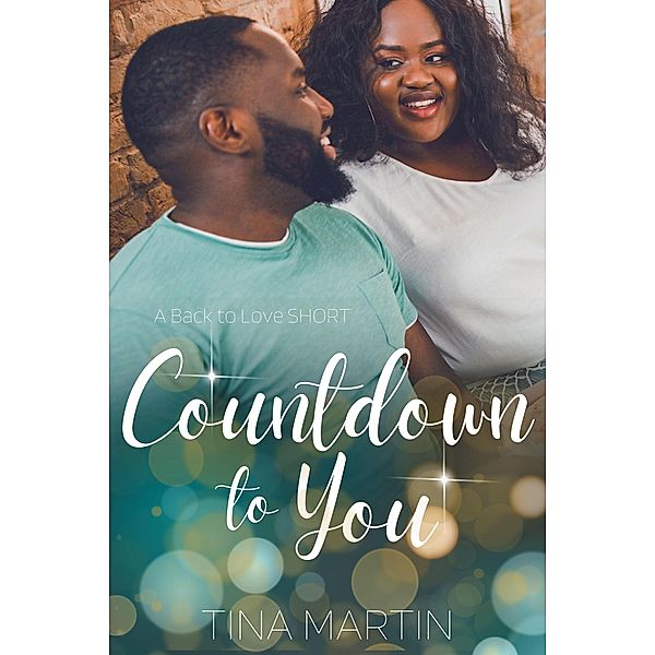 Countdown to You (Back to Love, #2) / Back to Love, Tina Martin