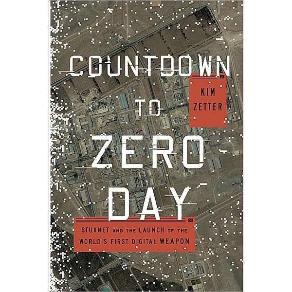 Countdown to Zero Day, Kim Zetter