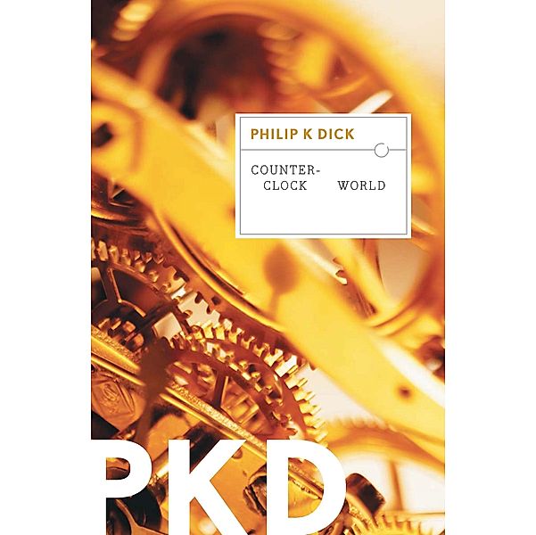 Counter-Clock World, Philip K. Dick