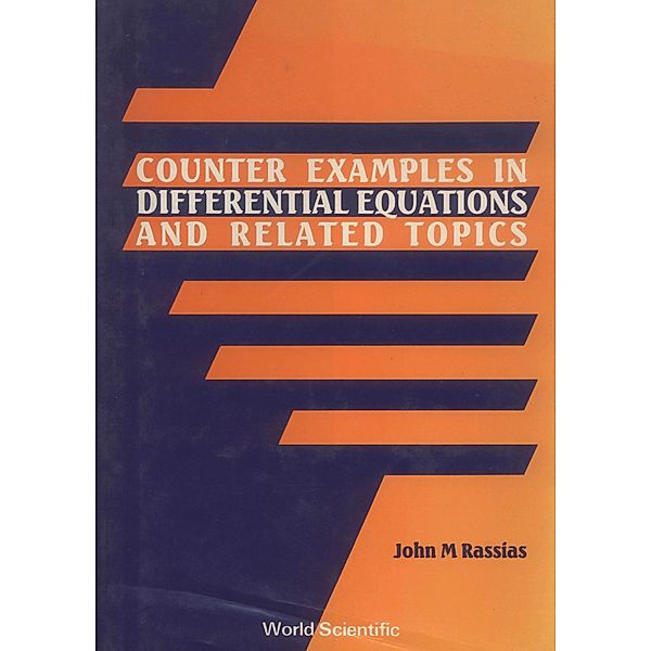 Counter Examples in Differential Equations and Related Topics, John M Rassias