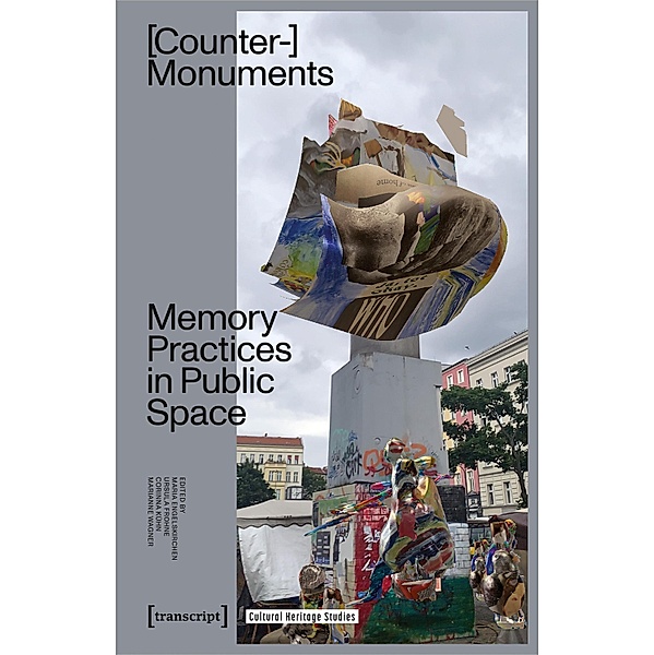Counter-Monuments / Cultural Heritage Studies Bd.6