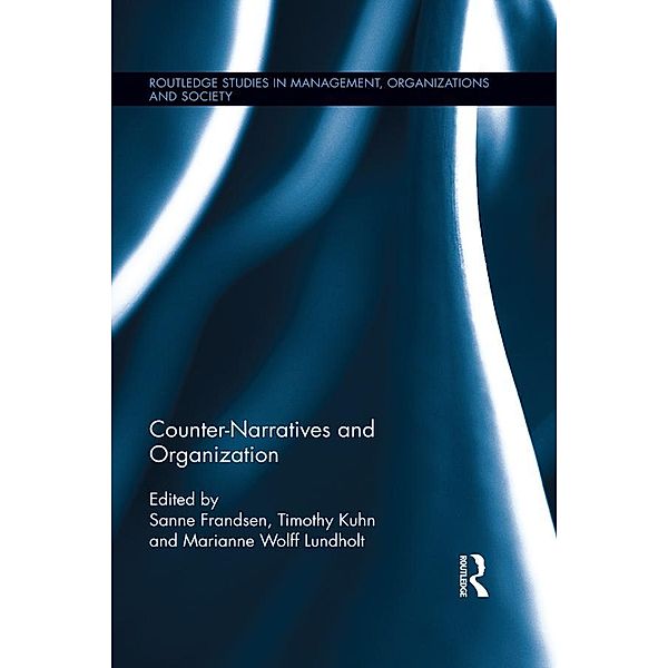 Counter-Narratives and Organization / Routledge Studies in Management, Organizations and Society