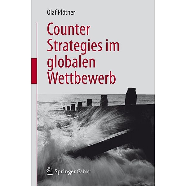 Counter Strategies im globalen Wettbewerb, Olaf Plötner