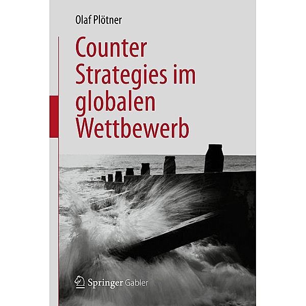 Counter Strategies im globalen Wettbewerb, Olaf Plötner