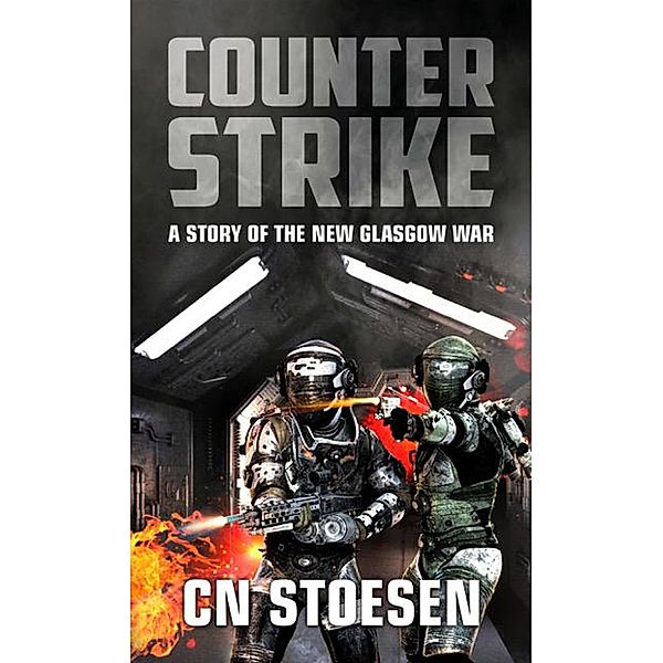 Counter Strike (The New Glasgow War, #2) / The New Glasgow War, Cn Stoesen