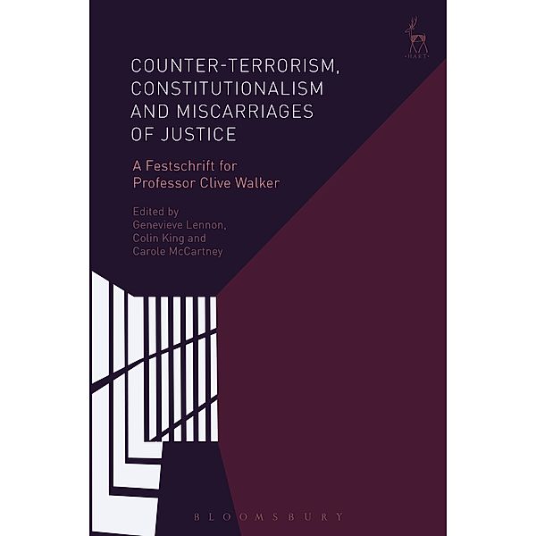 Counter-terrorism, Constitutionalism and Miscarriages of Justice