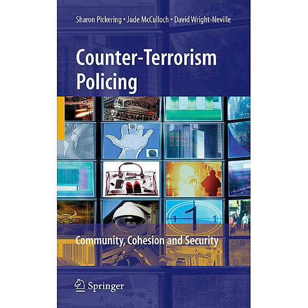 Counter-Terrorism Policing, Sharon Pickering, Jude McCulloch, David Wright-Neville