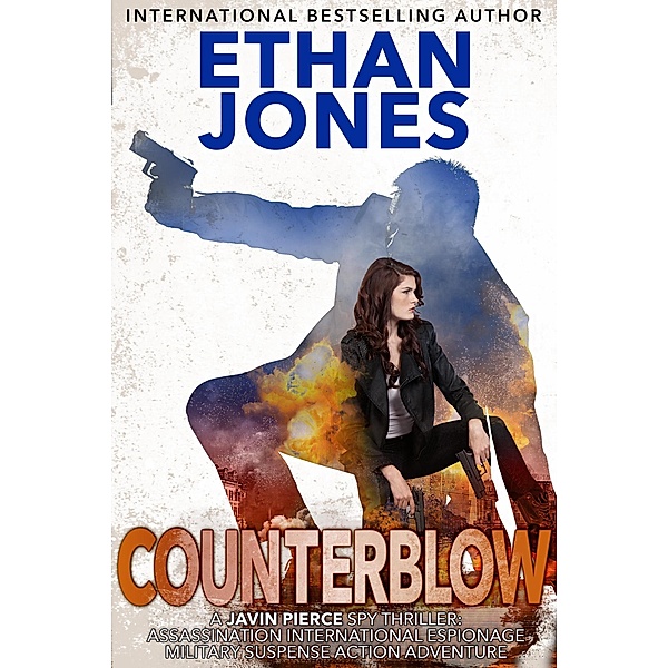 Counterblow: A Javin Pierce Spy Thriller / Javin Pierce Spy Thriller, Ethan Jones