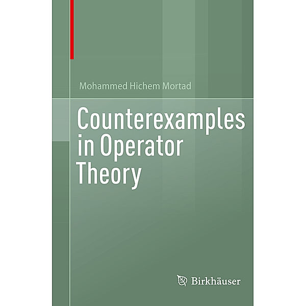 Counterexamples in Operator Theory, Mohammed Hichem Mortad