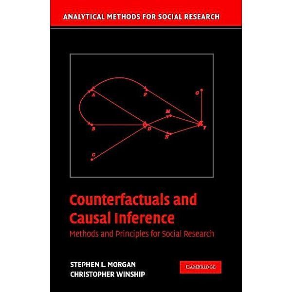 Counterfactuals and Causal Inference / Analytical Methods for Social Research, Stephen L. Morgan